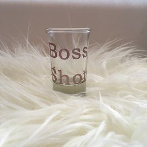 BOSS SHOT shot Glass
